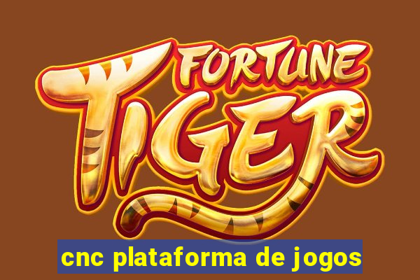 cnc plataforma de jogos