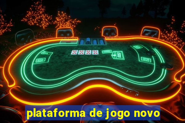 plataforma de jogo novo