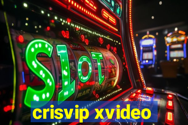 crisvip xvideo