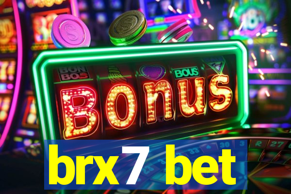 brx7 bet