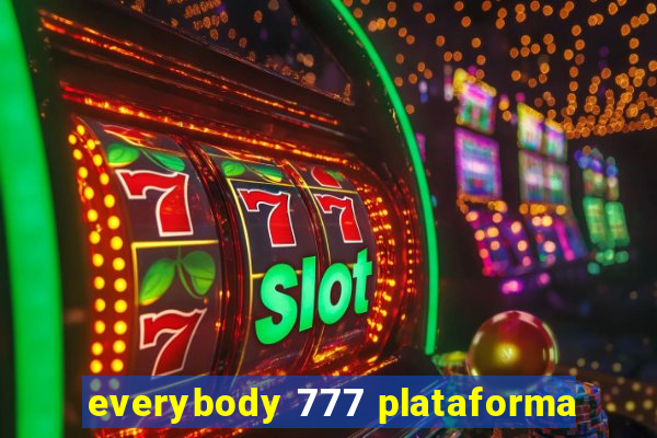 everybody 777 plataforma