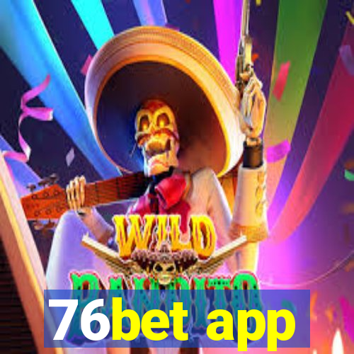 76bet app