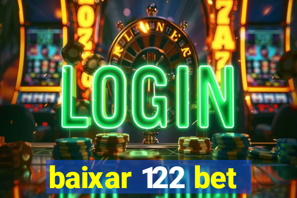 baixar 122 bet