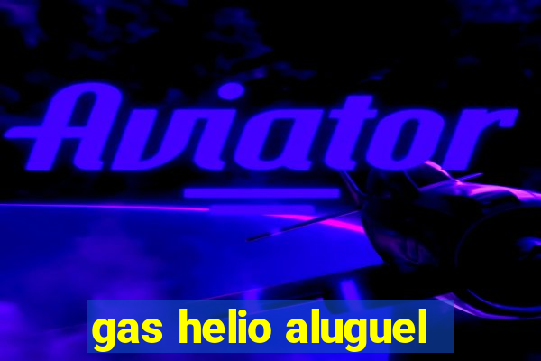 gas helio aluguel