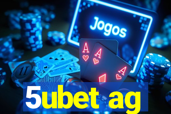 5ubet ag