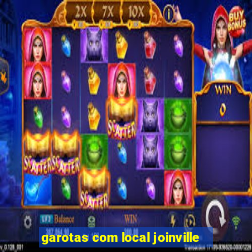 garotas com local joinville