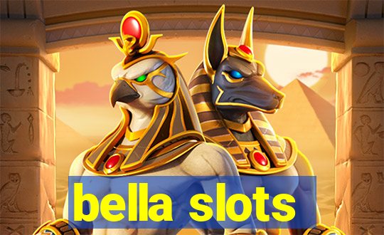 bella slots