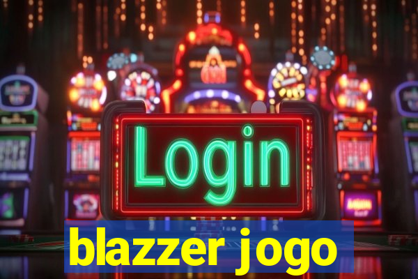 blazzer jogo