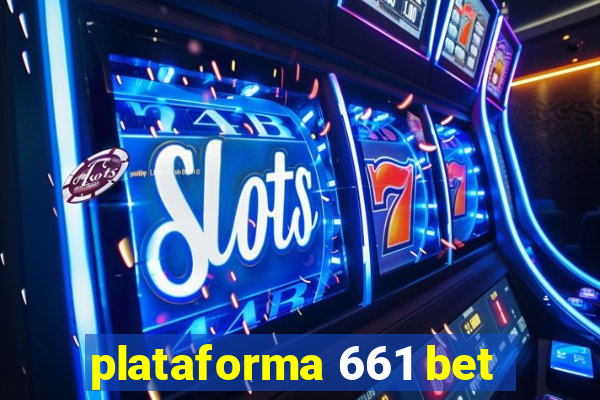 plataforma 661 bet