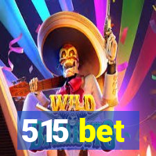 515 bet