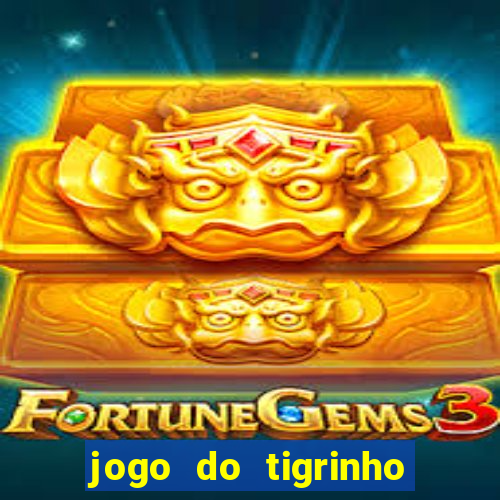 jogo do tigrinho em casa chinesa