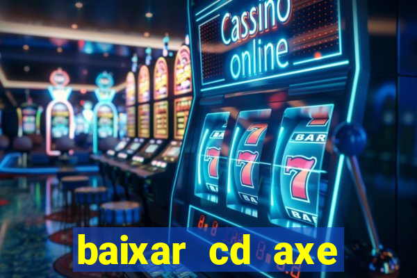 baixar cd axe bahia 2000 gratis