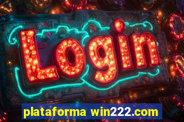 plataforma win222.com