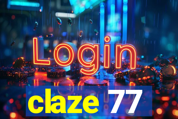 claze 77