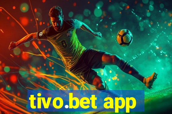 tivo.bet app