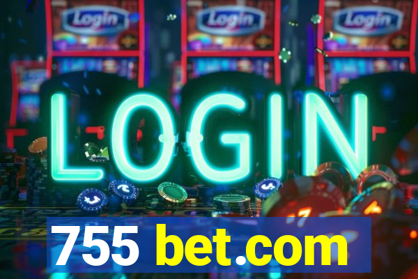 755 bet.com