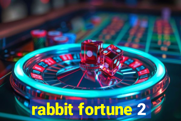 rabbit fortune 2