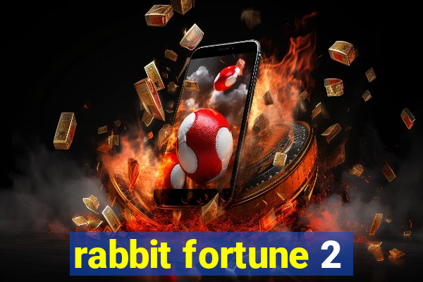 rabbit fortune 2