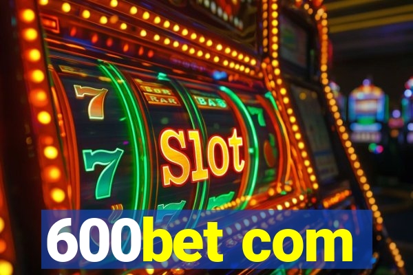 600bet com