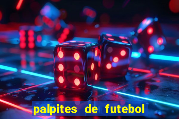 palpites de futebol de hoje