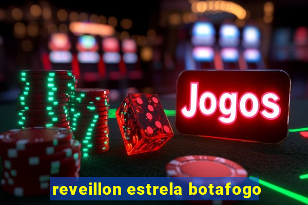 reveillon estrela botafogo