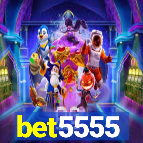 bet5555