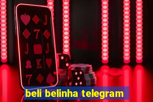 beli belinha telegram