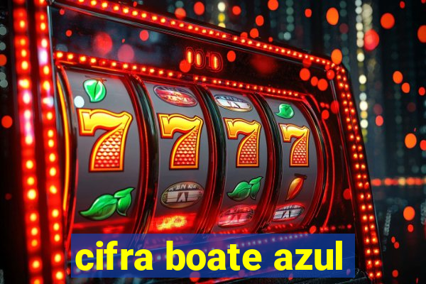 cifra boate azul