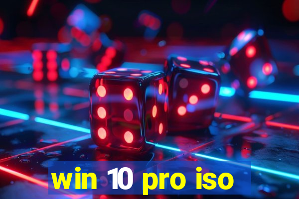 win 10 pro iso