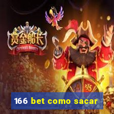 166 bet como sacar