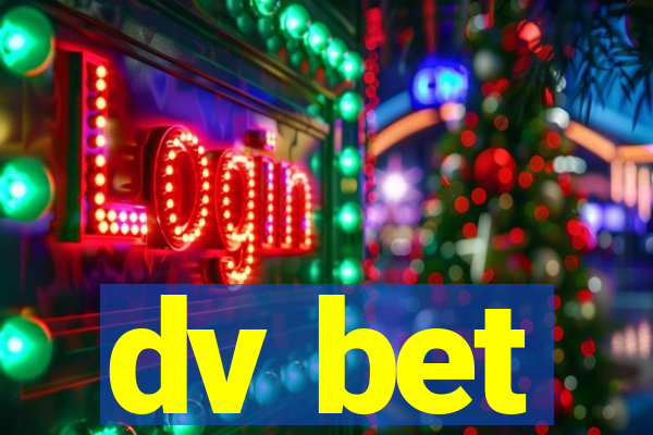 dv bet