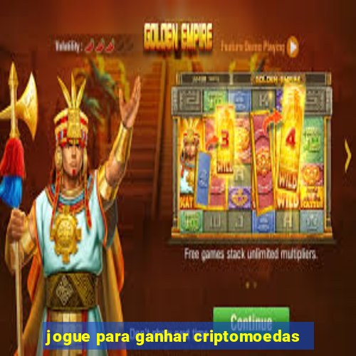 jogue para ganhar criptomoedas