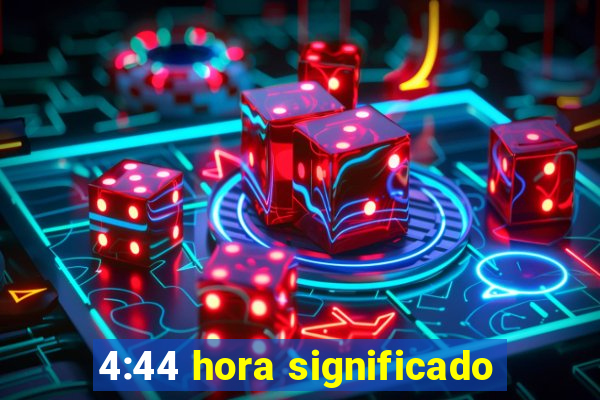 4:44 hora significado