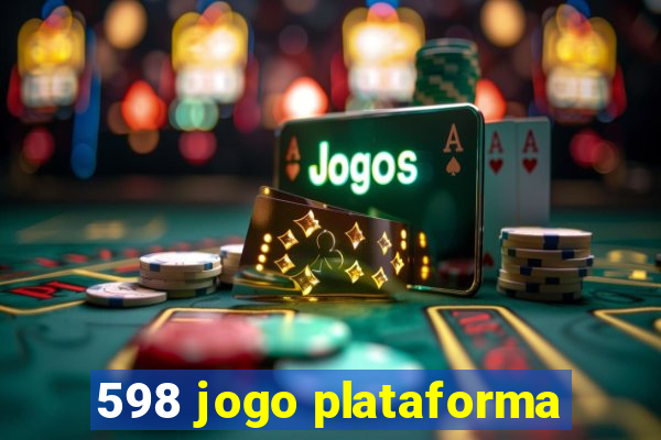 598 jogo plataforma