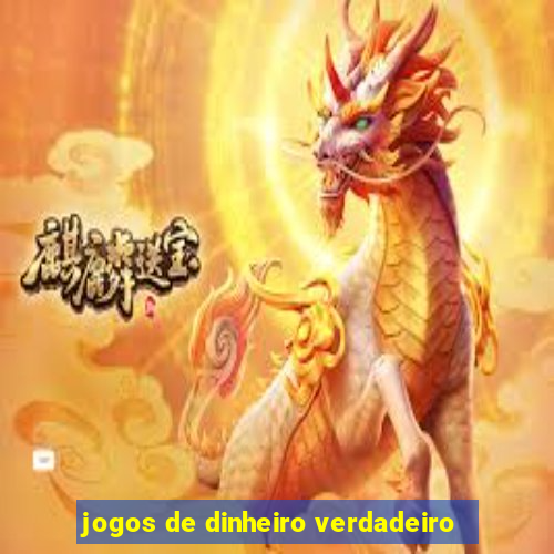 jogos de dinheiro verdadeiro