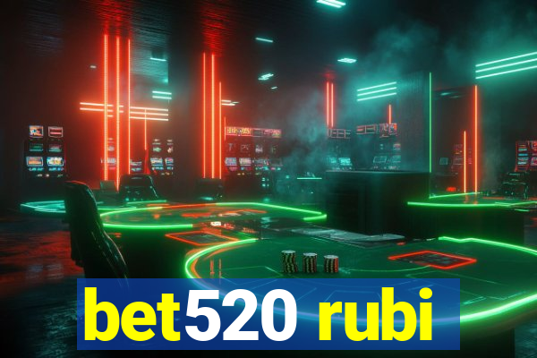 bet520 rubi