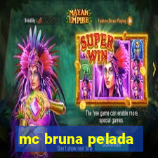 mc bruna pelada