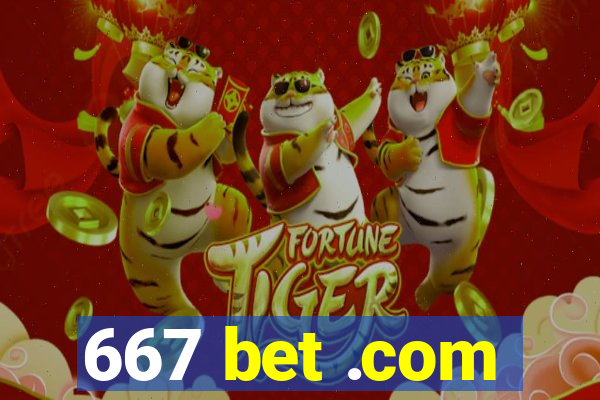 667 bet .com