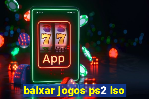 baixar jogos ps2 iso