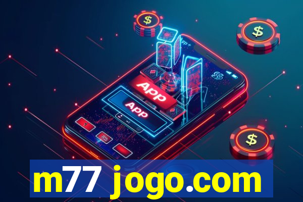 m77 jogo.com