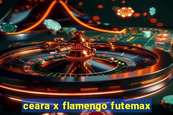 ceara x flamengo futemax