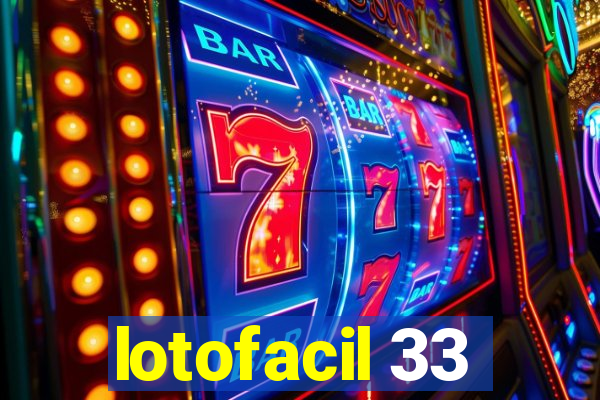 lotofacil 33