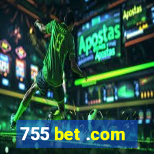 755 bet .com