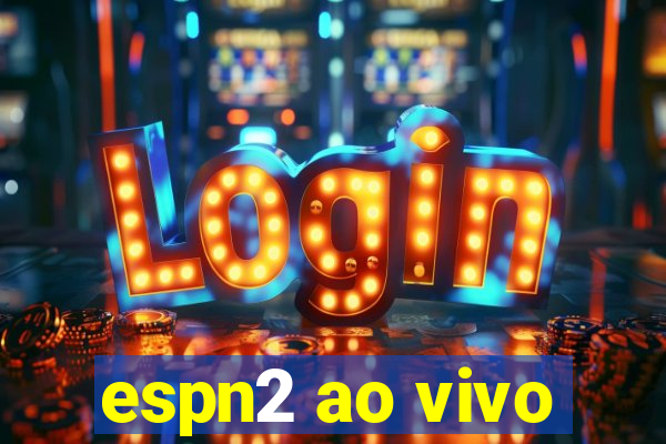 espn2 ao vivo