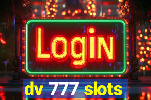 dv 777 slots