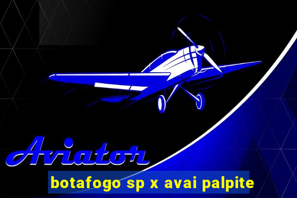 botafogo sp x avai palpite