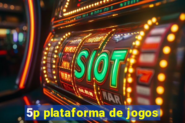 5p plataforma de jogos