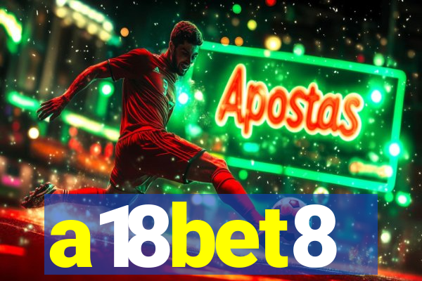 a18bet8