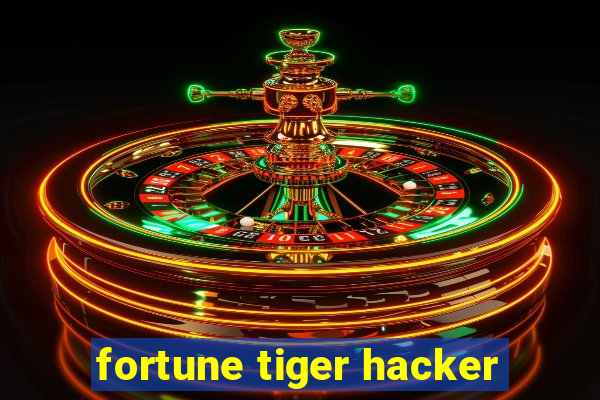 fortune tiger hacker