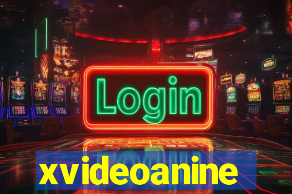 xvideoanine